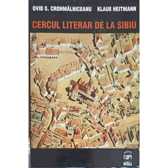 CERCUL LITERAR DE LA SIBIU SI INFLUENTA CATALITICA A CULTURII GERMANE