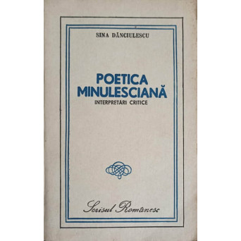 POETICA MINULESCIANA, INTERPRETARI CRITICE