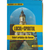 LOCUL SI SPIRITUL. VALORI ARTISTICE DIN ROMAN