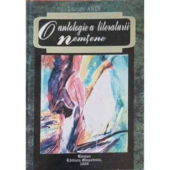 O ANTOLOGIE A LITERATURII NEMTENE