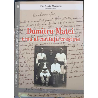 DUMITRU MATEI, EROU AL CARITATII CRESTINE