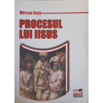 PROCESUL LUI IISUS