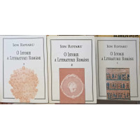 O ISTORIE A LITERATURII ROMANE VOL.1-3 O ISTORIE A LITERATURII ROMANE VOL.1-3