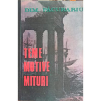 TEME, MOTIVE, MITURI SI METAMORFOZA LOR TEME, MOTIVE, MITURI SI METAMORFOZA LOR