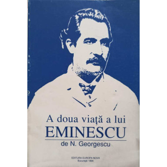 A DOUA VIATA A LUI EMINESCU