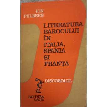 LITERATURA BAROCULUI IN ITALIA, SPANIA SI FRANTA LITERATURA BAROCULUI IN ITALIA, SPANIA SI FRANTA