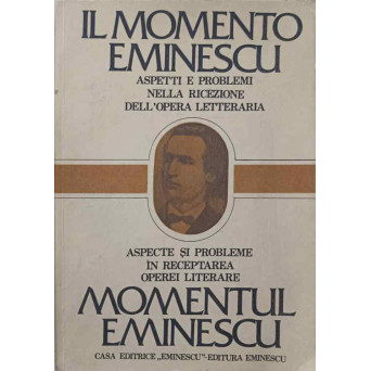 ASPECTE SI PROBLEME IN RECEPTAREA OPEREI LITERARE MOMENTUL EMINESCU