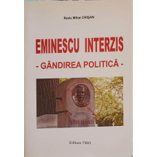 EMINESCU INTERZIS - GANDIREA POLITICA
