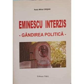 EMINESCU INTERZIS - GANDIREA POLITICA