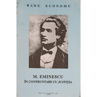 M. EMINESCU IN CONFRUNTAREA CU JUSTITIA
