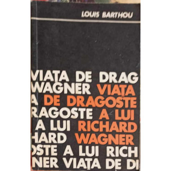 VIATA DE DRAGOSTE A LUI RICHARD WAGNER