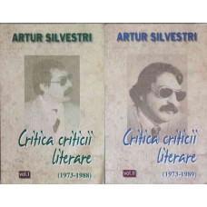 CRITICA CRITICII LITERARE VOL.1-2 1973-1988; 1973-1989