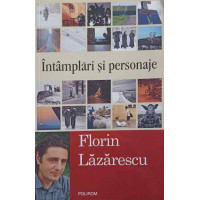 INTAMPLARI SI PERSONAJE INTAMPLARI SI PERSONAJE