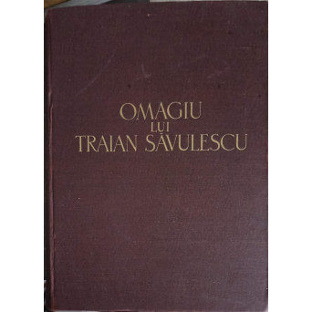 OMAGIU LUI TRAIAN SAVULESCU CU PRILEJUL IMPLINIRII A 70 DE ANI