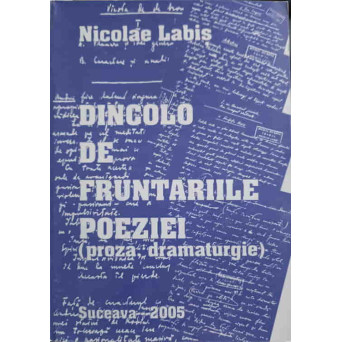 DINCOLO DE FRUNTARIILE POEZIEI: PROZA SI DRAMATURGIE