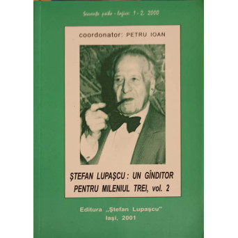 STEFAN LUPASCU: UN GANDITOR PENTRU MILENIUL TREI VOL.2