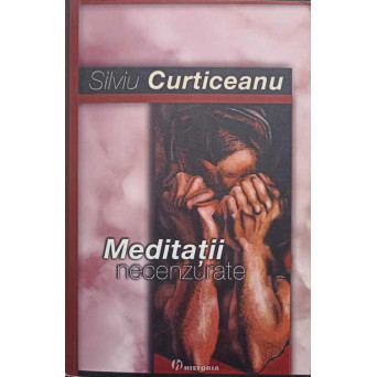 MEDITATII NECENZURATE