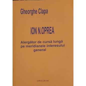 ION N. OPREA - ALERGATOR DE CURSA LUNGA PE MERIDIANELE INTERESULUI GENERAL