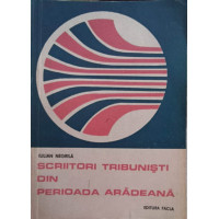 SCRIITORI TRIBUNISTI DIN PERIOADA ARADEANA SCRIITORI TRIBUNISTI DIN PERIOADA ARADEANA