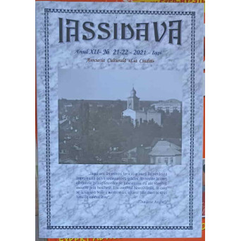 IASSIDAVA - REVISTA CULTURALA ANUL XII, NR. 21-22, 2021