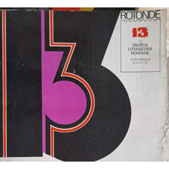 13 ROTONDE 13 LA MUZEUL LITERATURII ROMANE