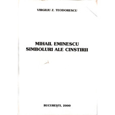 MIHAIL EMINESCU, SIMBOLURI ALE CINSTIRII