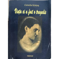 CAMELIA NISTOR, VIATA EI A FOST O TRAGEDIE CAMELIA NISTOR, VIATA EI A FOST O TRAGEDIE