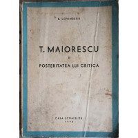 T. MAIORESCU SI POSTERITATEA LUI CRITICA