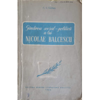 GANDIREA SOCIAL-POLITICA A LUI NICOLAE BALCESCU GANDIREA SOCIAL-POLITICA A LUI NICOLAE BALCESCU