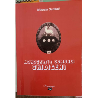 MONOGRAFIA COMUNEI GHIDIGENI