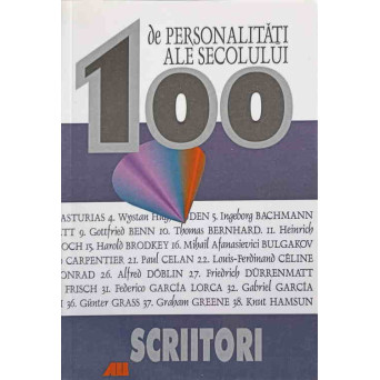 100 DE PERSONALITATI ALE SECOLULUI. SCRIITORI