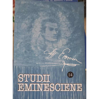 STUDII EMINESCIENE. CAIETELE COLOCVIULUI NATIONAL STUDENTESC MIHAI EMIENSCU