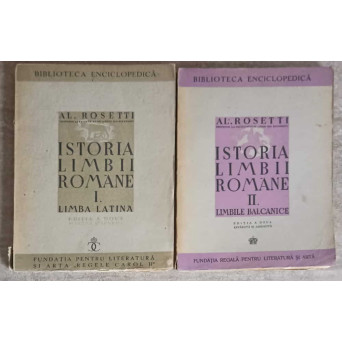 ISTORIA LIMBII ROMANE VOL.1-2 LIMBA LATINA, LIMBILE BALCANICE