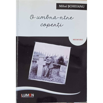 O UMBRA-NTRE COPERTI. MEMORII O UMBRA-NTRE COPERTI. MEMORII