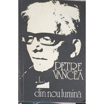 DIN NOU LUMINA. EVOCARI, MARTURISIRI