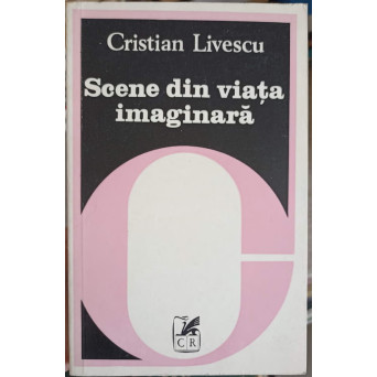 SCENE DIN VIATA IMAGINARA. ESEURI CRITICE