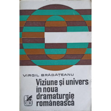 VIZIUNE SI UNIVERS IN NOUA DRAMATURGIE ROMANEASCA