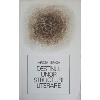 DESTINUL UNOR STRUCTURI LITERARE