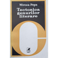 TECTONICA GENURILOR LITERARE TECTONICA GENURILOR LITERARE