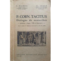 P.CORN. TACITUS DIALOGUS DE ORATORIBUS PENTRU CLASA VII-A LITERARA P.CORN. TACITUS DIALOGUS DE ORATORIBUS PENTRU CLASA VII-A LITERARA