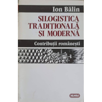 SILOGISTICA TRADITIONALA SI MODERNA. CONTRIBUTII ROMANESTI