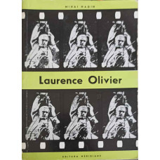 LAURENCE OLIVIER. AVENTURA IN UNIVERSUL LUI SHAKESPEARE