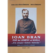 IOAN BRAN POP DE LEMENY ET KOZLA, UN STEJAR FALNIC BATRAN