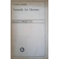 SEMNELE LUI HERMES (CU DEDICATIA AUTORULUI CATRE PICTORUL VAL GHEORGHIU) SEMNELE LUI HERMES (CU DEDICATIA AUTORULUI CATRE PICTORUL VAL GHEORGHIU)