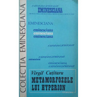 METAMORFOZELE LUI HYPERION (CU DEDICATIA AUTORULUI CATRE PICTORUL VAL GHEORGHIU) METAMORFOZELE LUI HYPERION (CU DEDICATIA AUTORULUI CATRE PICTORUL VAL GHEORGHIU)