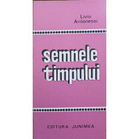 SEMNELE TIMPULUI (CU DEDICATIA AUTORULUI CATRE PICTORUL VAL GHEORGHIU) SEMNELE TIMPULUI (CU DEDICATIA AUTORULUI CATRE PICTORUL VAL GHEORGHIU)