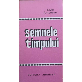 SEMNELE TIMPULUI (CU DEDICATIA AUTORULUI CATRE PICTORUL VAL GHEORGHIU)