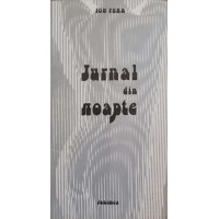 JURNAL DIN NOAPTE (CU DEDICATIA AUTORULUI CATRE PICTORUL VAL GHEORGHIU) JURNAL DIN NOAPTE (CU DEDICATIA AUTORULUI CATRE PICTORUL VAL GHEORGHIU)