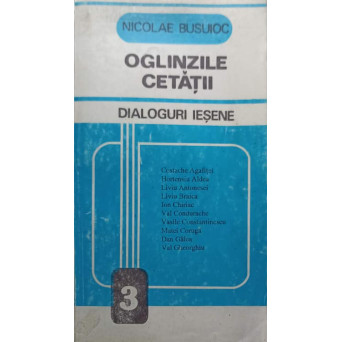 OGLINZILE CETATII. DIALOGURI IESENE