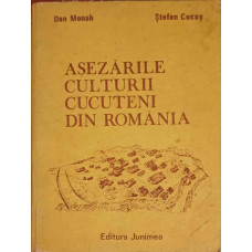 ASEZARILE CULTURII CUCUTENI DIN ROMANIA